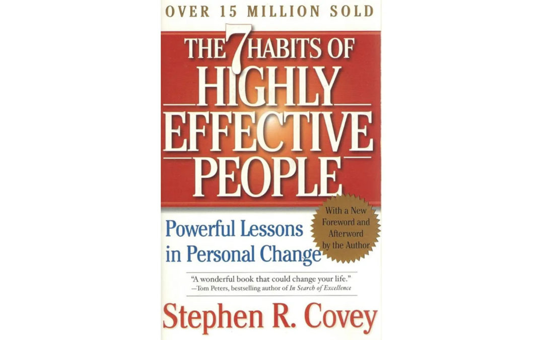 The Fundamental Flaw Undermining “The 7 Habits of Highly Effective People”