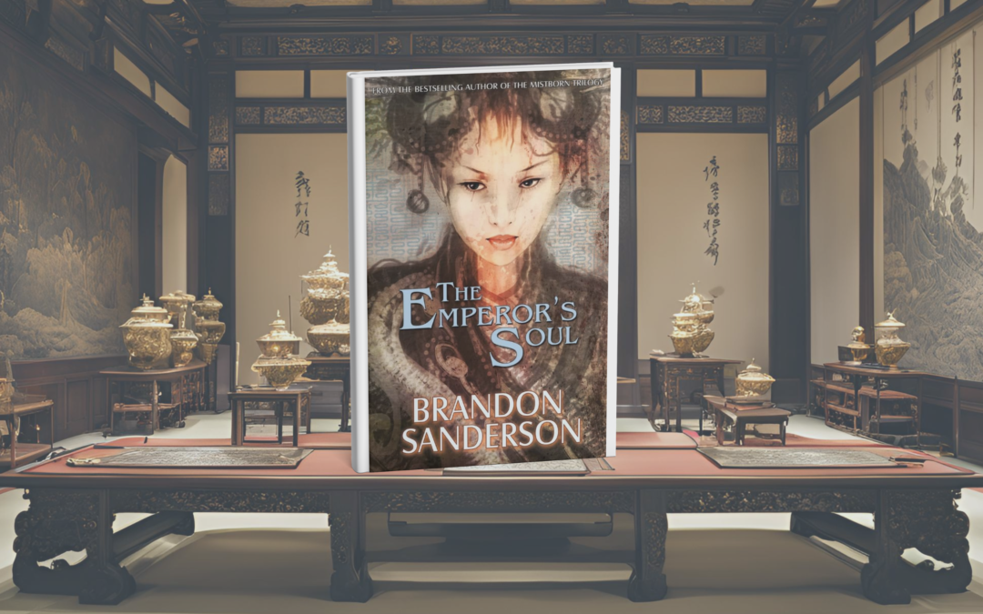 “The Emperor’s Soul” by Brandon Sanderson