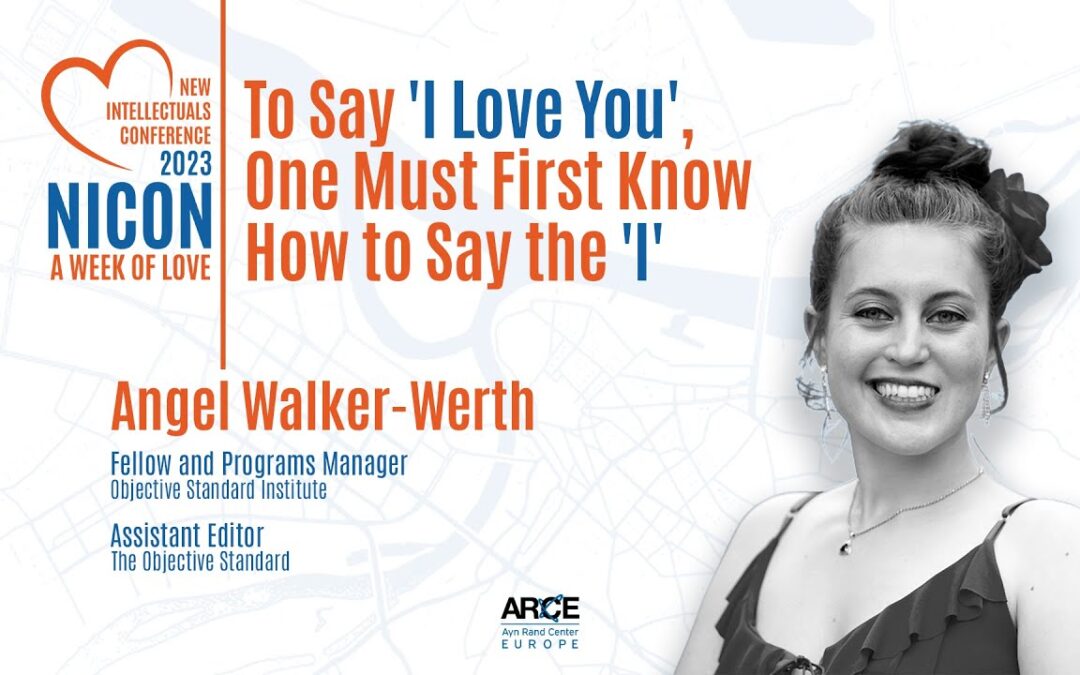 Angel Walker-Werth: To Say ‘I Love You’ One Must First Know How to Say the ‘I’