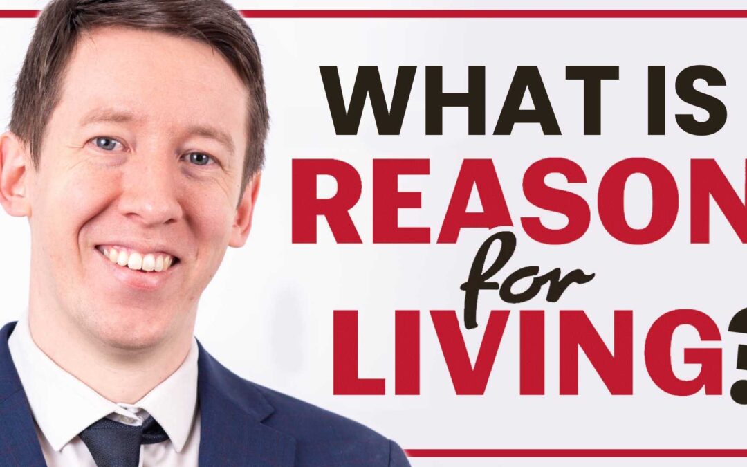 What Is Reason for Living?